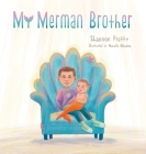 My Merman Brother By Shannon Pretty Cover Image