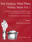 Just Diabetic Meal Plans, Holiday Meals, Vol 1 By Wayne Goodwin Cover Image