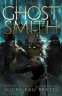Ghostsmith (House of the Dead Duology #2) By Nicki Pau Preto Cover Image