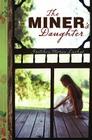 The Miner's Daughter By Gretchen Moran Laskas Cover Image