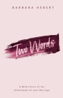 Two Words By Barbara Hebert Cover Image