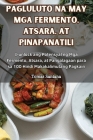 Pagluluto Na May MGA Fermento, Atsara, at Pinapanatili Cover Image