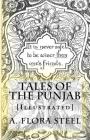 Tales of the Punjab: [Illustrated] By J. Lockwood Kipling (Illustrator), R. C. Temple, Flora Annie Steel Cover Image