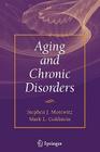 Aging and Chronic Disorders By Stephen J. Morewitz, Mark L. Goldstein Cover Image