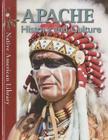 Apache History and Culture (Native American Library) By D. L. Birchfield, Helen Dwyer Cover Image
