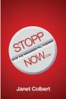 STOPPNow: (Stop the Organized Pill Pushers) Now By Janet Colbert Cover Image