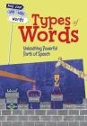 Types of Words (Find Your Way with Words) By Rebecca Vickers Cover Image