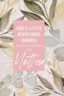 God's Little Devotional Journal for Mothers By Honor Books Cover Image