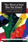 The Word of God Has Not Failed: Paul's Use of the Old Testament in Romans 9 (Studies in Scripture and Biblical Theology) By Aaron Sherwood Cover Image