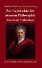Zur Geschichte der neueren Philosophie: Münchener Vorlesungen By Friedrich Wilhelm Joseph Schelling Cover Image