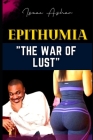 Epithumia: War Against Lust By Isaac Asher Cover Image