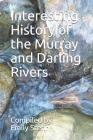 Interesting History of the Murray and Darling Rivers Cover Image