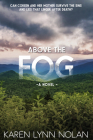 Above the Fog By Karen Lynn Nolan Cover Image