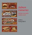 Salmon Canneries: British Columbia North Coast Cover Image