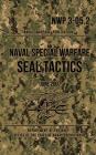NWP 3-05.2 Naval Special Warfare SEAL Tactics: June 2007 Cover Image