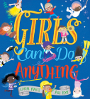 Girls Can Do Anything By Caryl Hart, Ali Pye (Illustrator) Cover Image