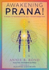 Awakening Prana!: 9 Steps to Regenerative Self-Transformation By Annie B. Bond Cover Image