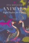 Animals: Eight Studies for Experts (The German List) By Eva Menasse, Simon Pare (Translated by) Cover Image