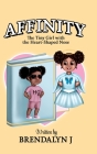 Affinity: The Tiny Girl with the Heart-Shaped Nose By Brendalyn J Cover Image
