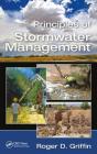 Principles of Stormwater Management By Roger D. Griffin Cover Image
