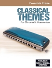 Classical Themes for Chromatic Harmonica: +Audio Mp3s By Yvonnick Prene Cover Image
