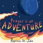 Prayer Is an Adventure By Patricia St John Cover Image