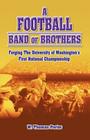 A Football Band of Brothers: Forging the University of Washington's First National Championship Cover Image
