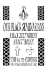 Our Black Seminarians and Black Clergy Without a Black Theology By Yosef A. a. Ben-Jochannan Cover Image