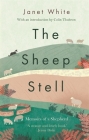 The Sheep Stell: Memoirs of a Shepherd By Janet White, Colin Thubron (Introduction by) Cover Image