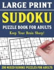 Large Print Sudoku Puzzle Book For Adults: 200 Mixed Sudoku Puzzles For Adults: Sudoku Puzzles for Adults Easy Medium and Hard Large Print Puzzle Book By F. K. Farina Publishing Cover Image