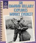 Sir Edmund Hillary Explores Mount Everest By Heather Moore Niver Cover Image