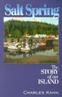 Salt Spring: The Story of an Island By Charles Kahn Cover Image