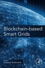 Blockchain-Based Smart Grids By Miadreza Shafie-Khah (Editor) Cover Image