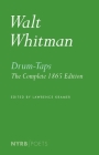 Drum-Taps: The Complete 1865 Edition (NYRB Poets) By Walt Whitman, Lawrence Kramer (Editor) Cover Image