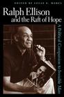 Ralph Ellison and the Raft of Hope: A Political Companion to Invisible Man By Lucas E. Morel (Editor) Cover Image