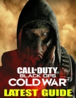 Call of Duty Black Ops Cold War: LATEST GUIDE: Best Tips, Tricks, Walkthroughs and Strategies to Become a Pro Player By Nicole Patlan Cover Image