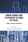 Urban Change and Citizenship in Times of Crisis: Volume 1: Theories and Concepts By Bryan S. Turner (Editor), Hannah Wolf (Editor), Gregor Fitzi (Editor) Cover Image