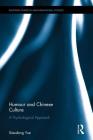 Humor and Chinese Culture: A Psychological Perspective (Routledge Studies in Asian Behavioural Sciences) By Xiaodong Yue Cover Image