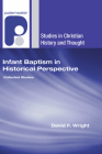 Infant Baptism in Historical Perspective (Studies in Christian History and Thought) Cover Image