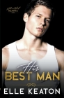 His Best Man By Elle Keaton Cover Image