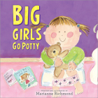 Big Girls Go Potty By Marianne Richmond Cover Image
