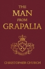 The Man from Grapalia (Mason Braithwaite Paranormal Mystery #8) By Christopher Church Cover Image