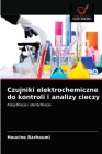 Czujniki elektrochemiczne do kontroli i analizy cieczy By Houcine Barhoumi Cover Image