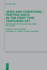 Jews and Christians - Parting Ways in the First Two Centuries Ce?: Reflections on the Gains and Losses of a Model By Jens Schröter (Editor), Benjamin A. Edsall (Editor), Joseph Verheyden (Editor) Cover Image