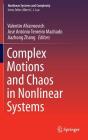 Complex Motions and Chaos in Nonlinear Systems (Nonlinear Systems and Complexity #15) By Valentin Afraimovich (Editor), José António Tenreiro Machado (Editor), Jiazhong Zhang (Editor) Cover Image