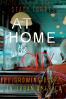 At Home in the City: Growing Old in Urban America By Stacy Torres Cover Image