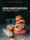 Dosing Amanita Muscaria: And What To Expect Cover Image