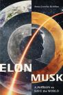 Elon Musk: A Mission to Save the World By Anna Crowley Redding Cover Image