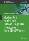 Modernity in Health and Disease Diagnosis: The Account from Stem Women (Sustainable Development Goals) Cover Image