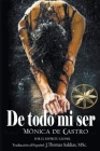 De todo mi ser By Mónica de Castro, Por El Espíritu Leonel, J. Thomas Msc Saldias Cover Image